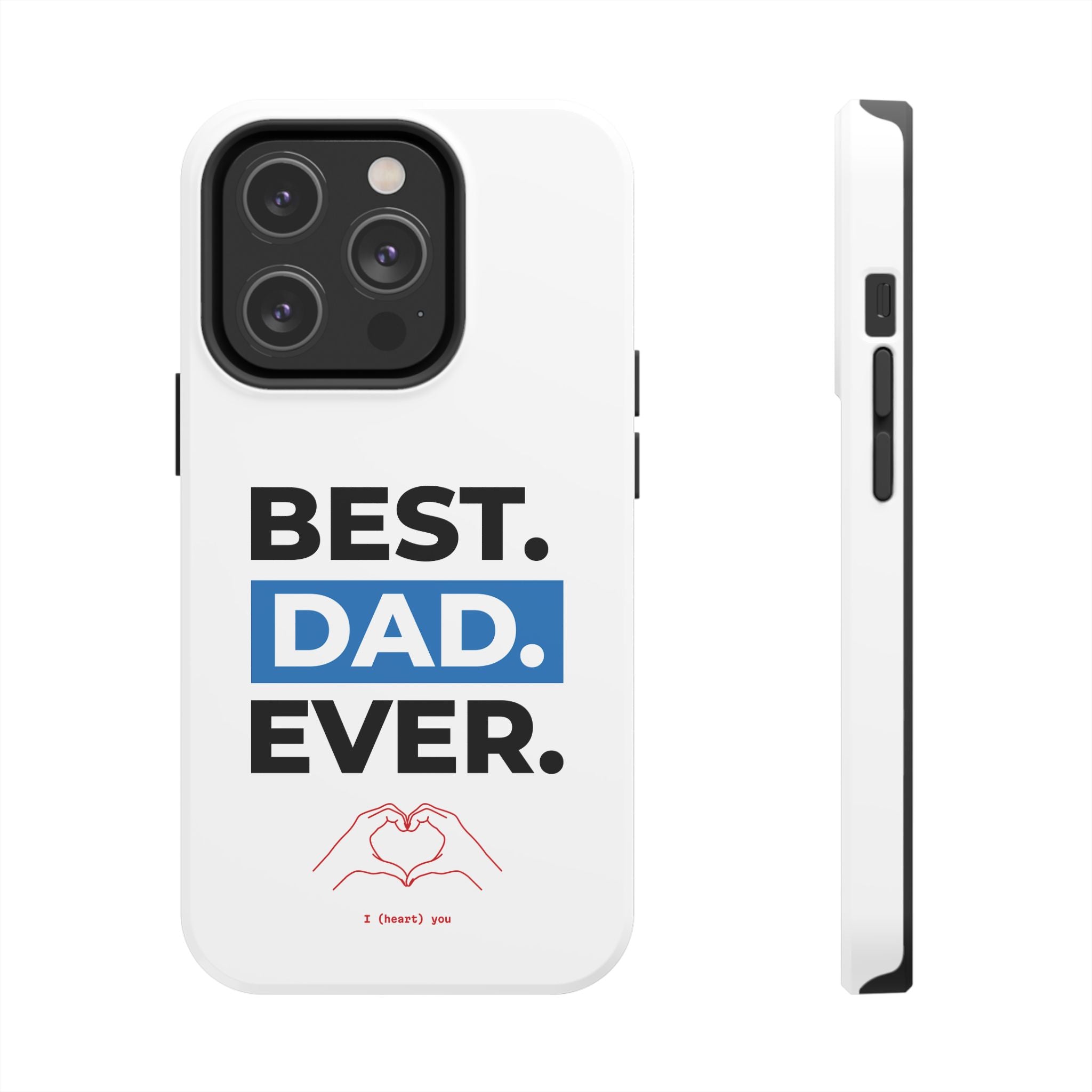 Best. Dad. Ever. Tough Phone Case — Durable Father's Day Gift