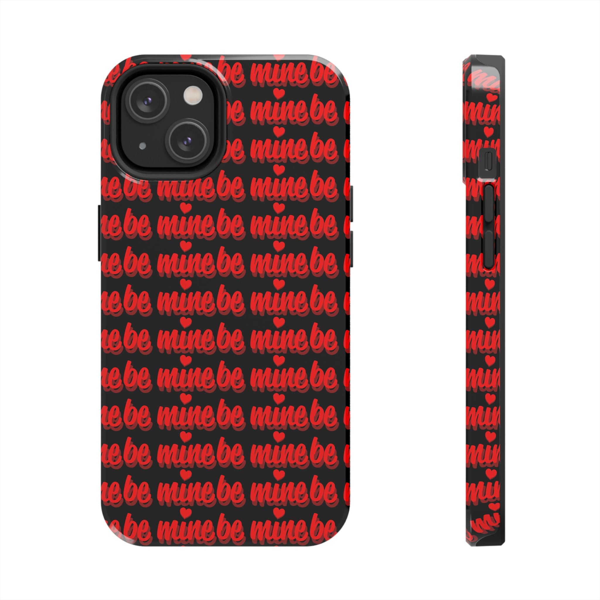 Valentine 'Be Mine' Pattern Tough Phone Case