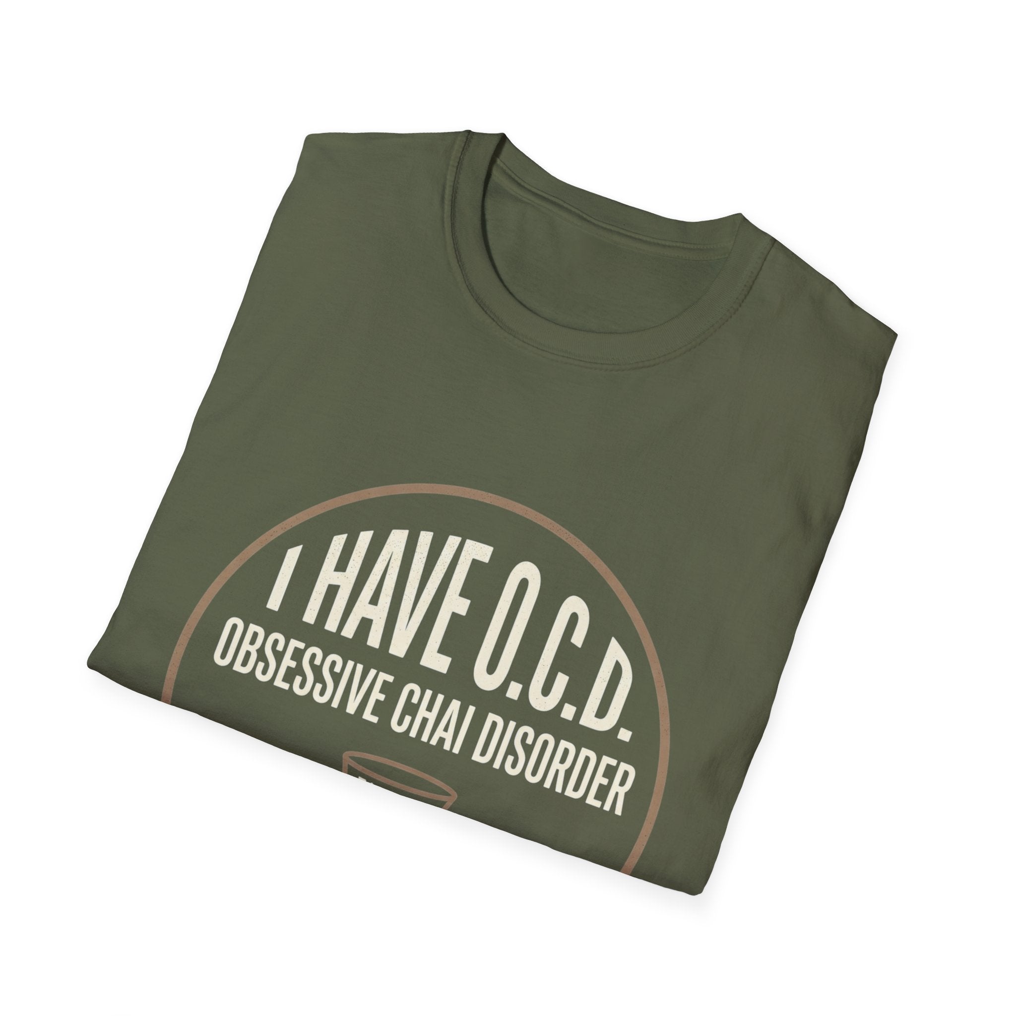 T-Shirt — "I Have O.C.D. (Obsessive Chai Disorder)" Funny Tea & Chai Lover Shirt