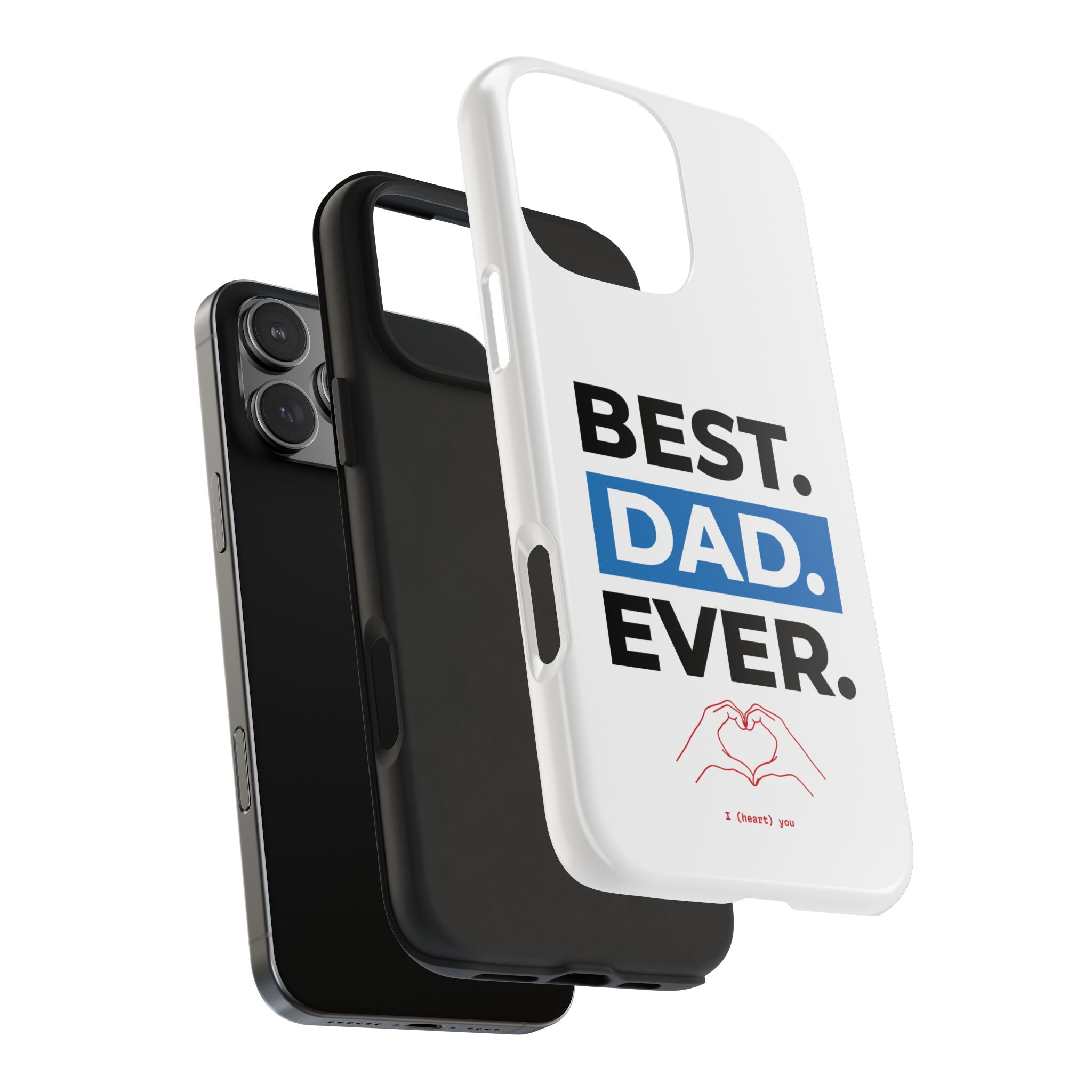 Best. Dad. Ever. Tough Phone Case — Durable Father's Day Gift
