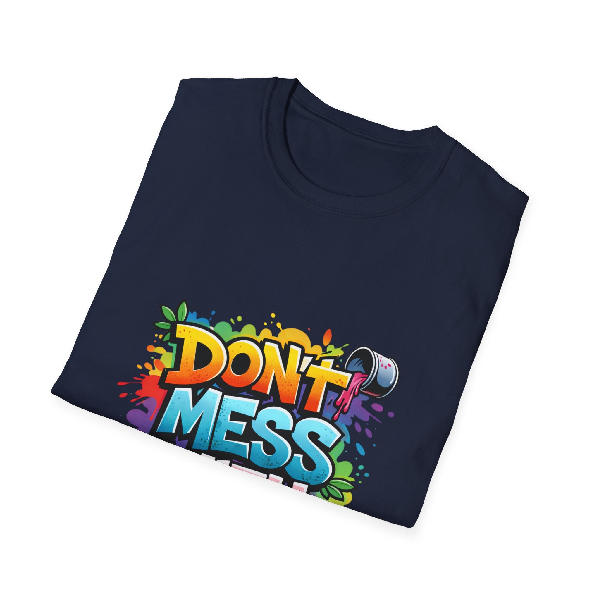 Don't Mess With Me Graffiti T-Shirt