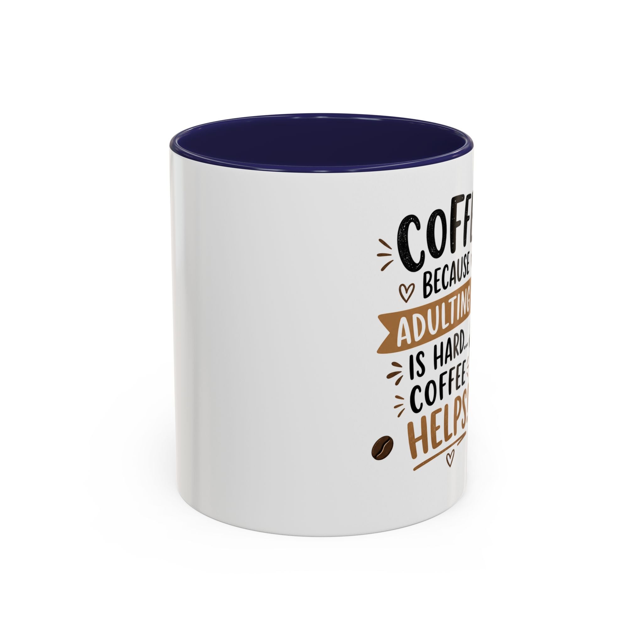 Coffee Mug — “Coffee Because Adulting Is Hard, Coffee Helps” Cute Kawaii Design