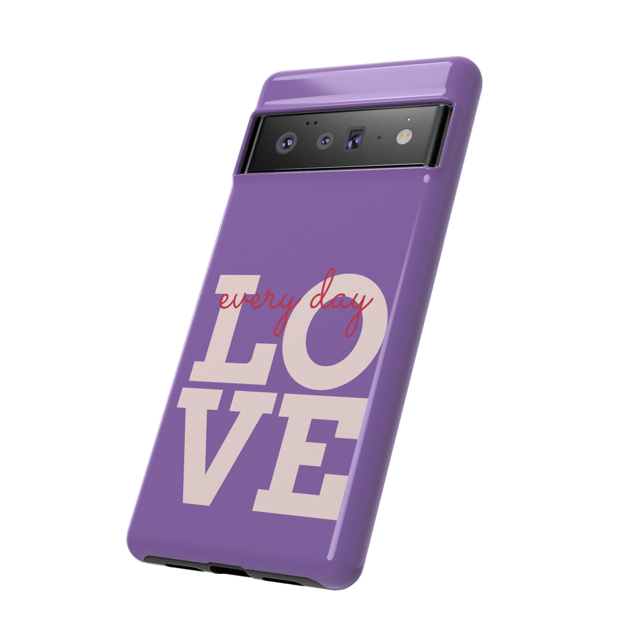 Everyday LOVE Tough Phone Case – Purple Inspirational Protective Phone Cover