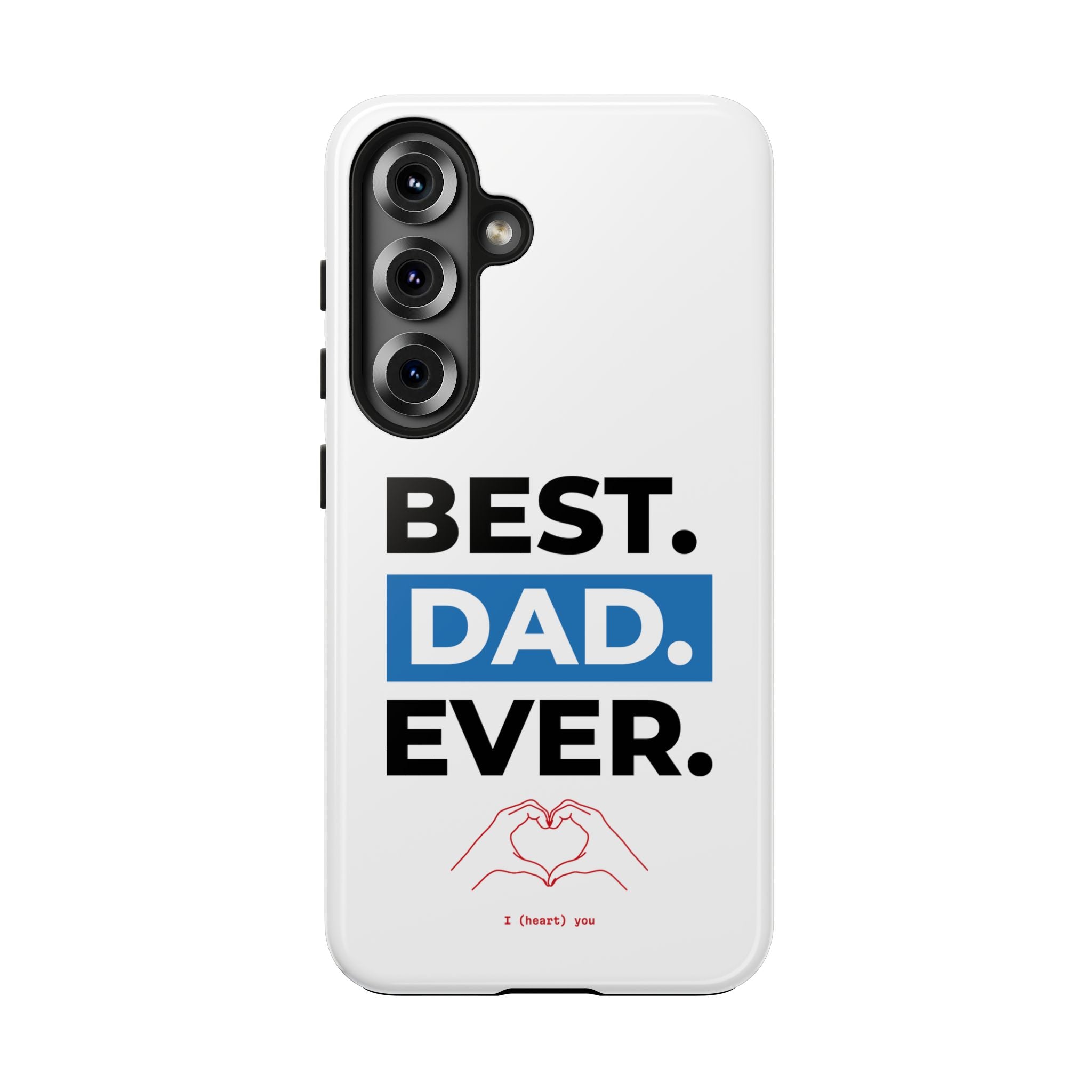Best. Dad. Ever. Tough Phone Case — Durable Father's Day Gift