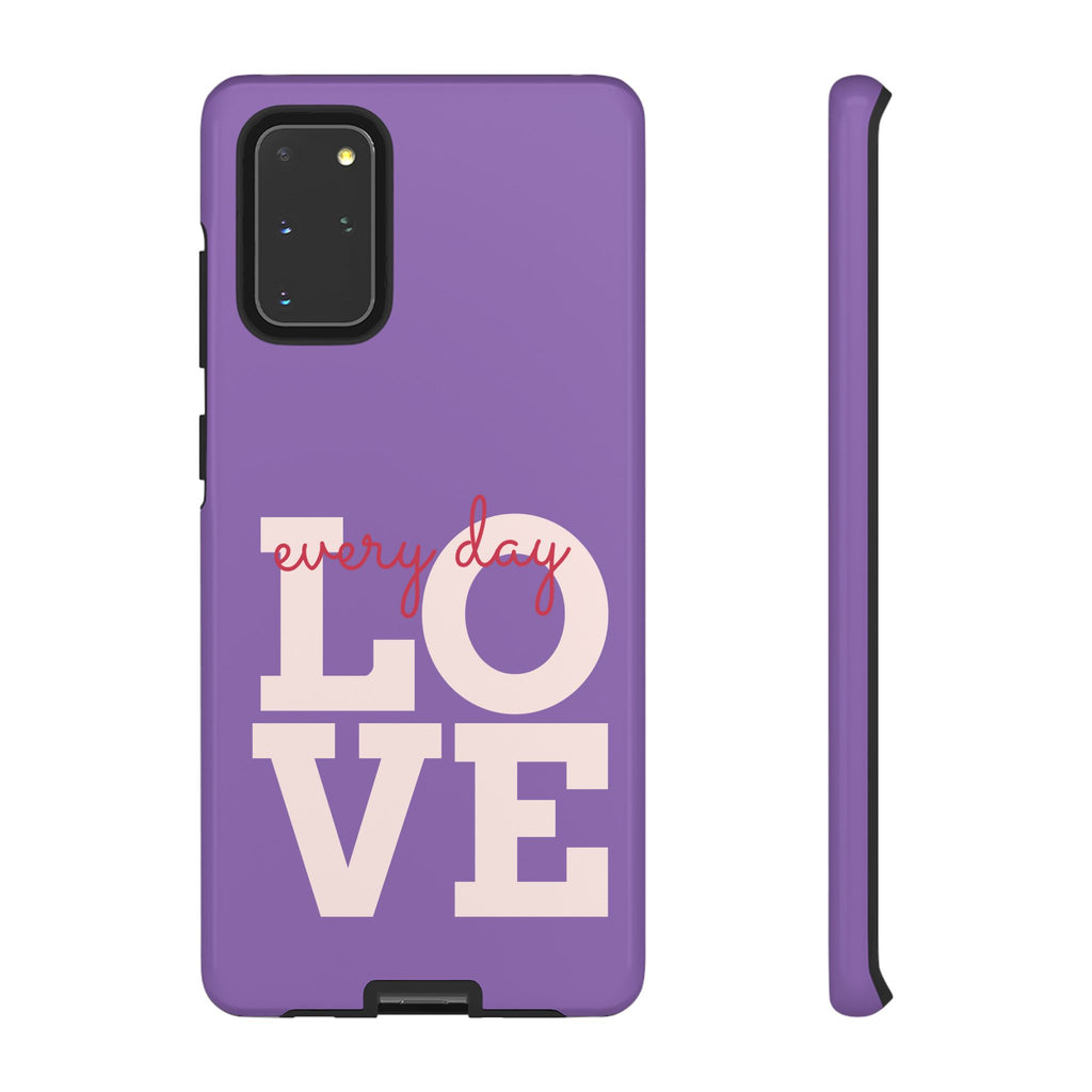 Everyday LOVE Tough Phone Case – Purple Inspirational Protective Phone Cover