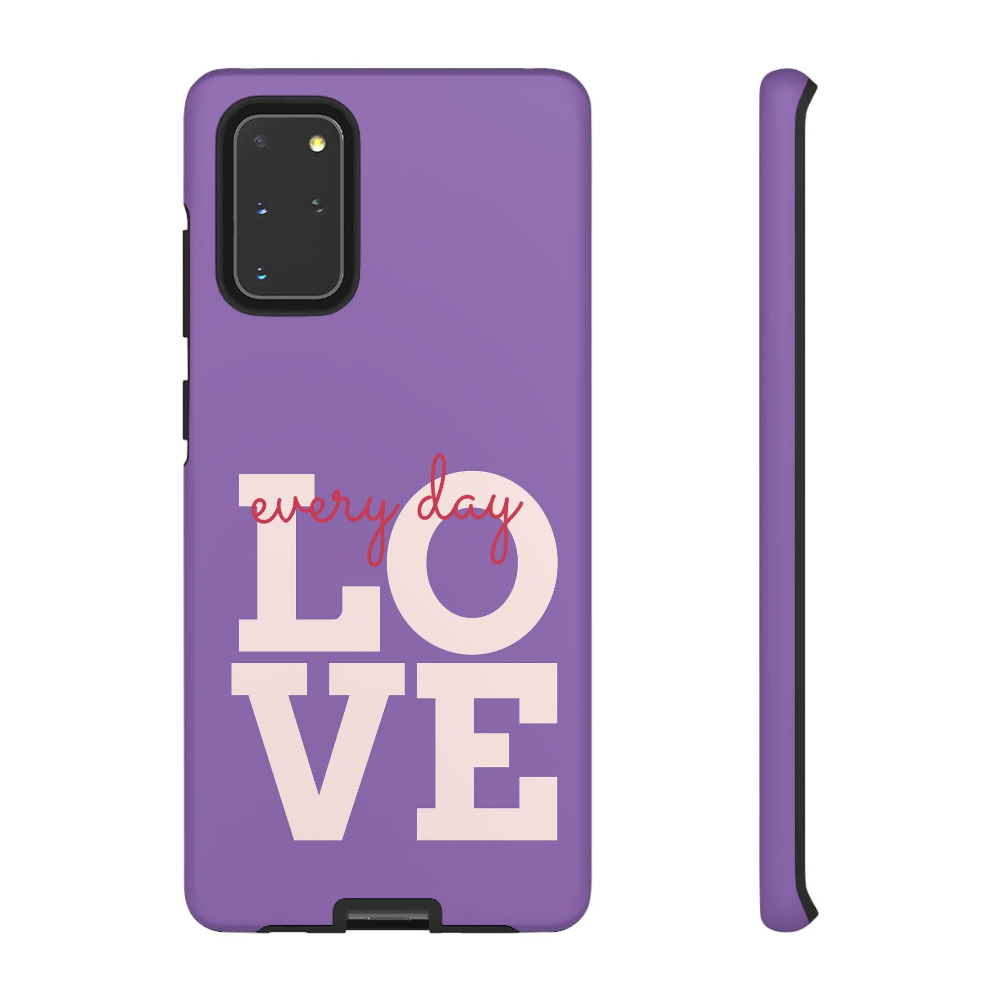 Everyday LOVE Tough Phone Case – Purple Inspirational Protective Phone Cover