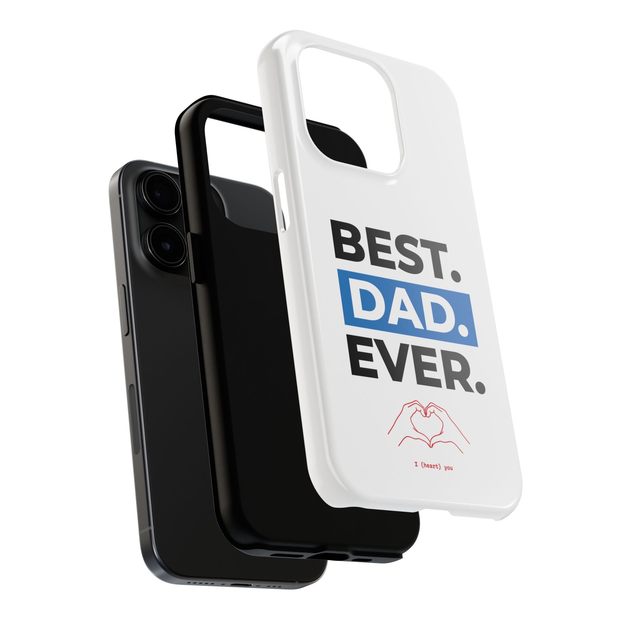 Best. Dad. Ever. Tough Phone Case — Durable Father's Day Gift