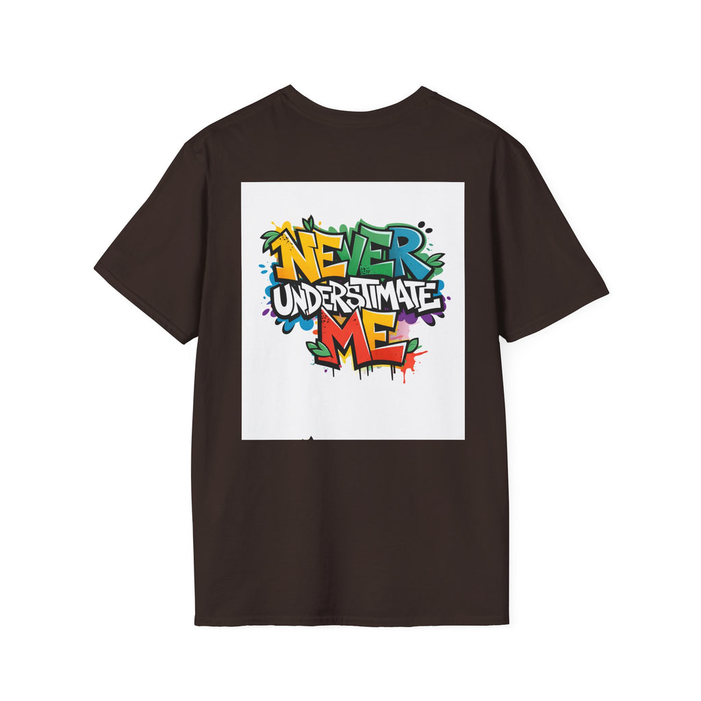 Never Underestimate Me T-Shirt — Bold Graffiti Streetwear Tee