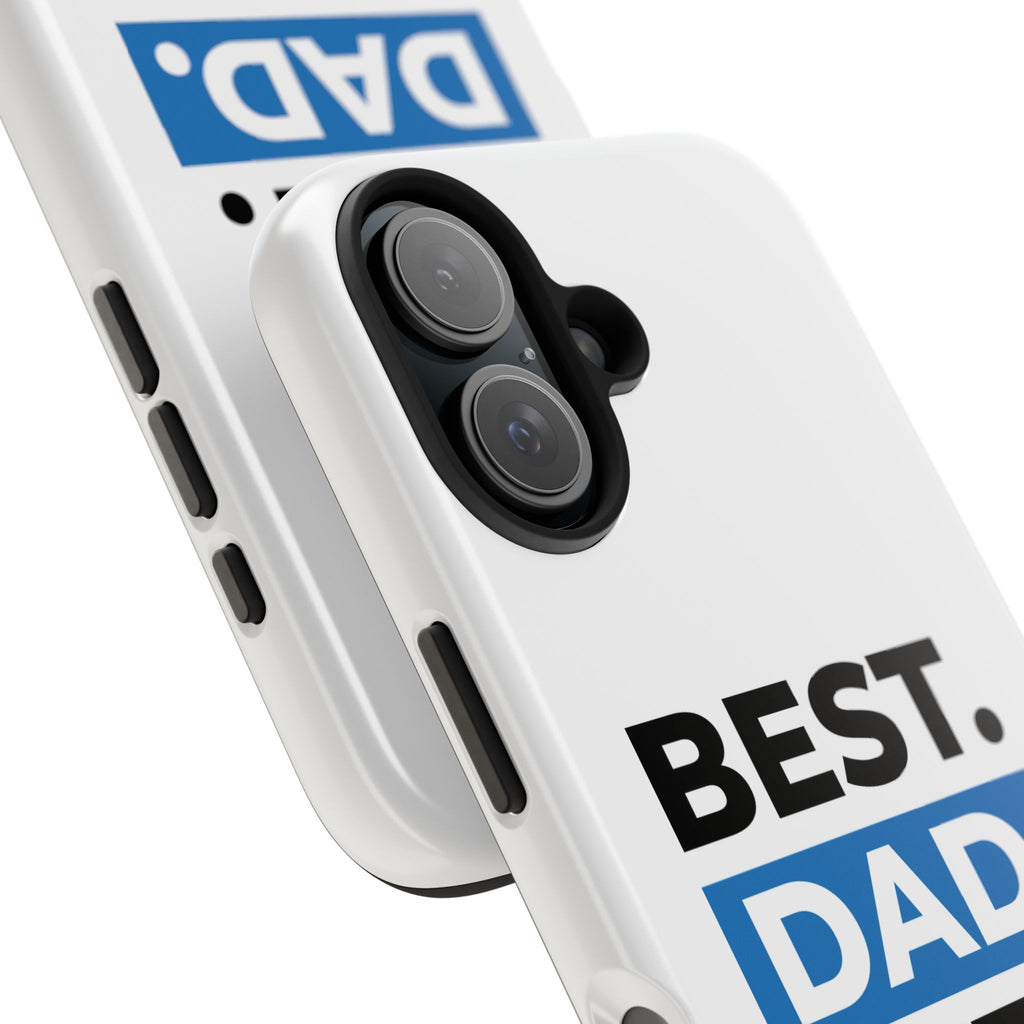 Best. Dad. Ever. Tough Phone Case — Durable Father's Day Gift