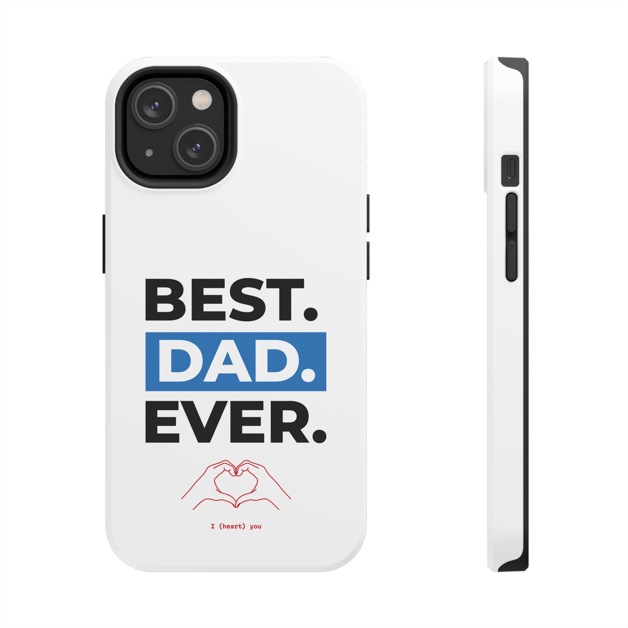 Best. Dad. Ever. Tough Phone Case — Durable Father's Day Gift