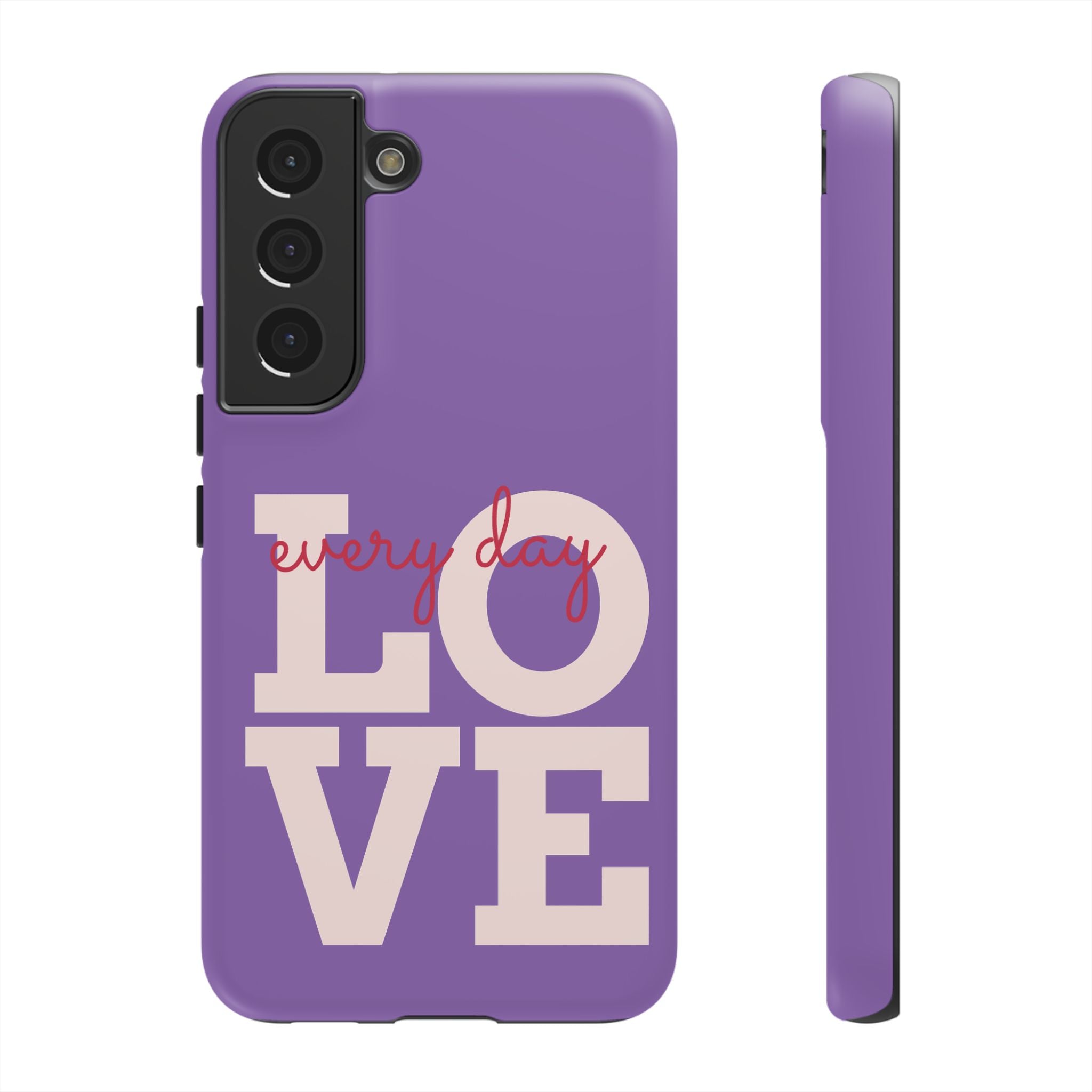 Everyday LOVE Tough Phone Case – Purple Inspirational Protective Phone Cover