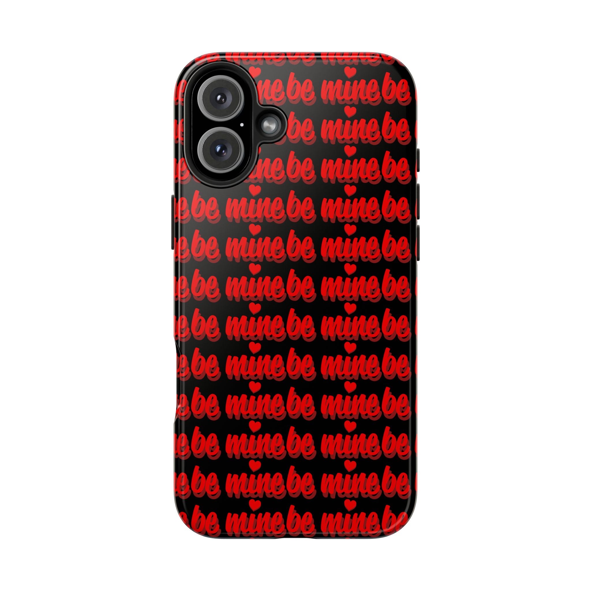 Valentine 'Be Mine' Pattern Tough Phone Case