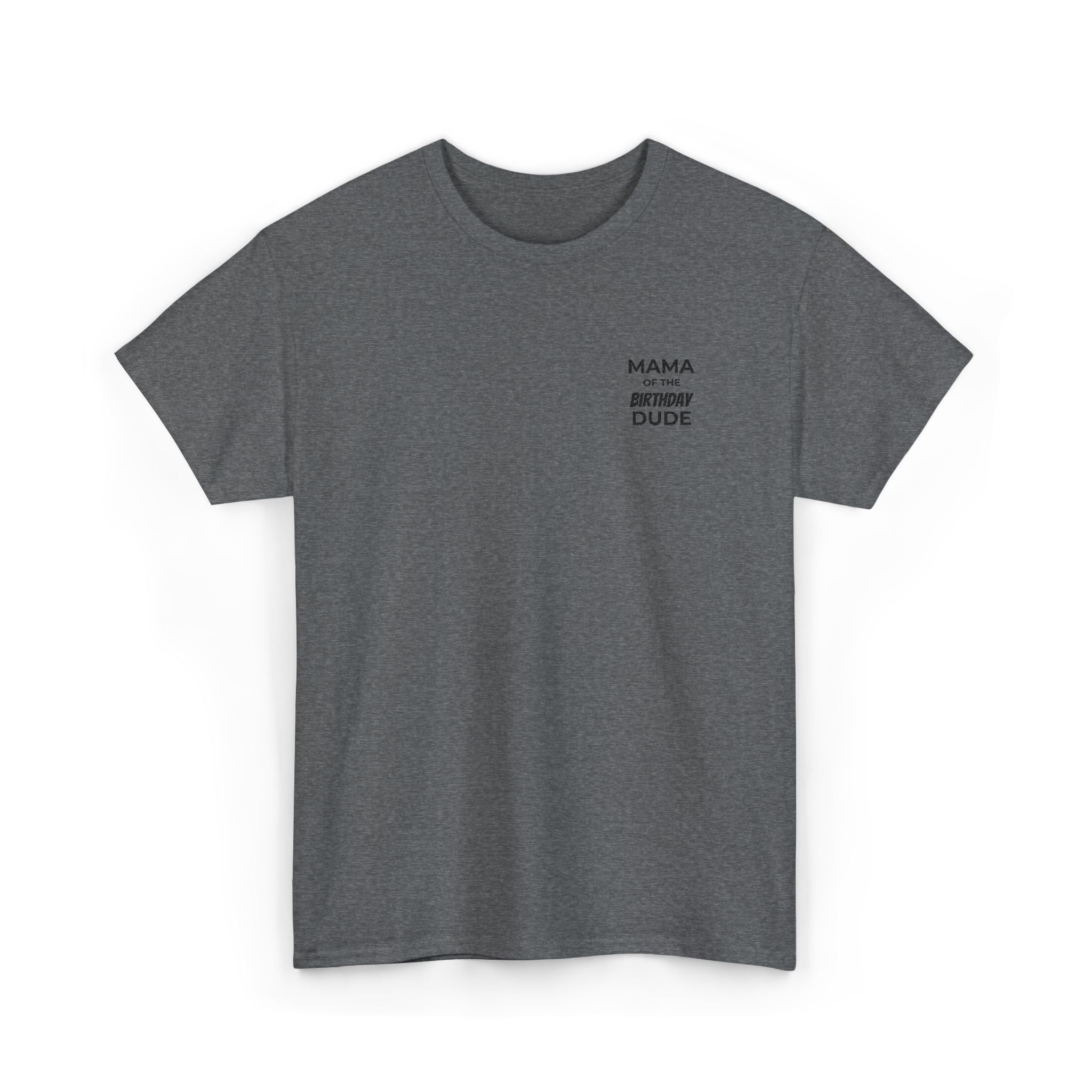 Mama (Not a Regular) Dude T‑Shirt