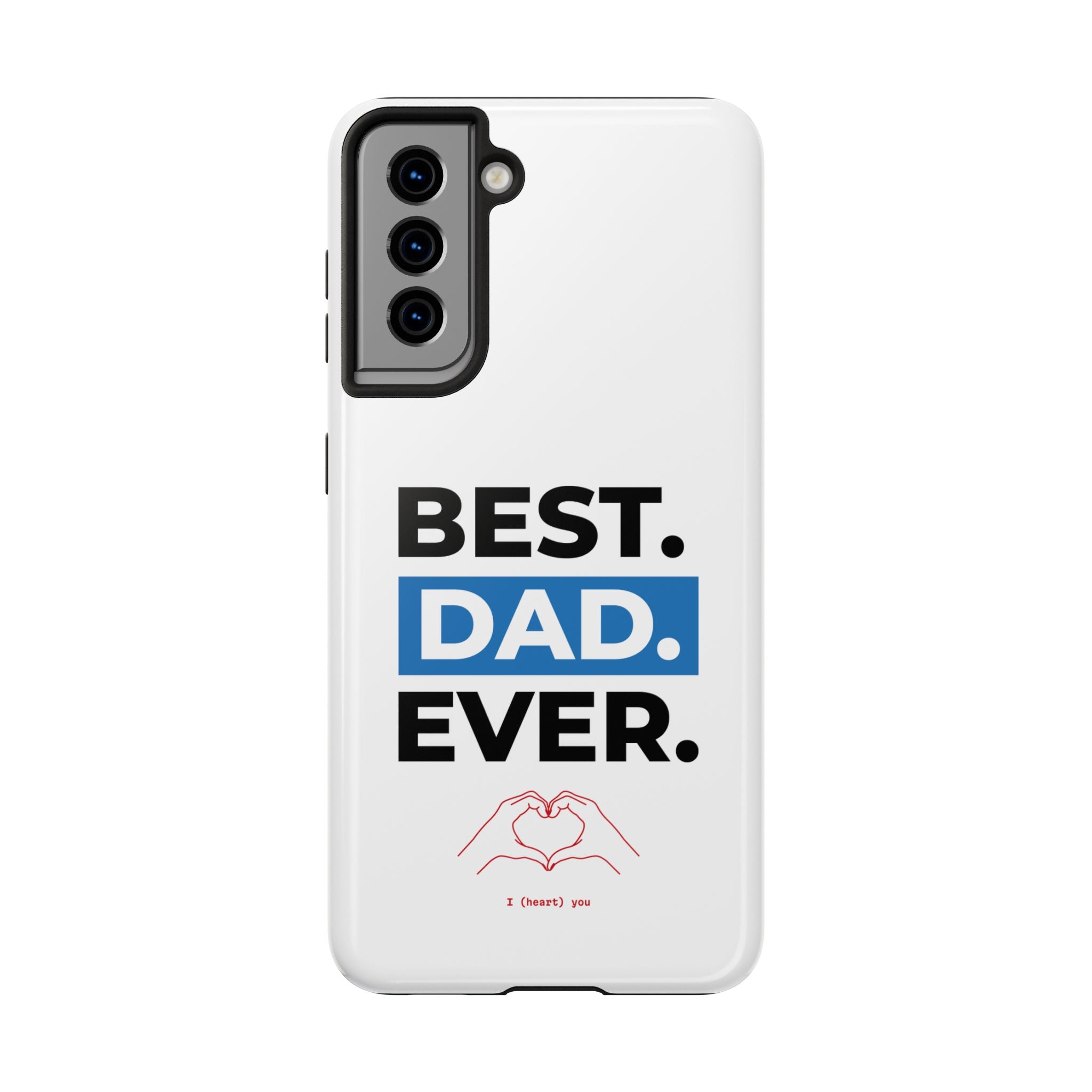 Best. Dad. Ever. Tough Phone Case — Durable Father's Day Gift