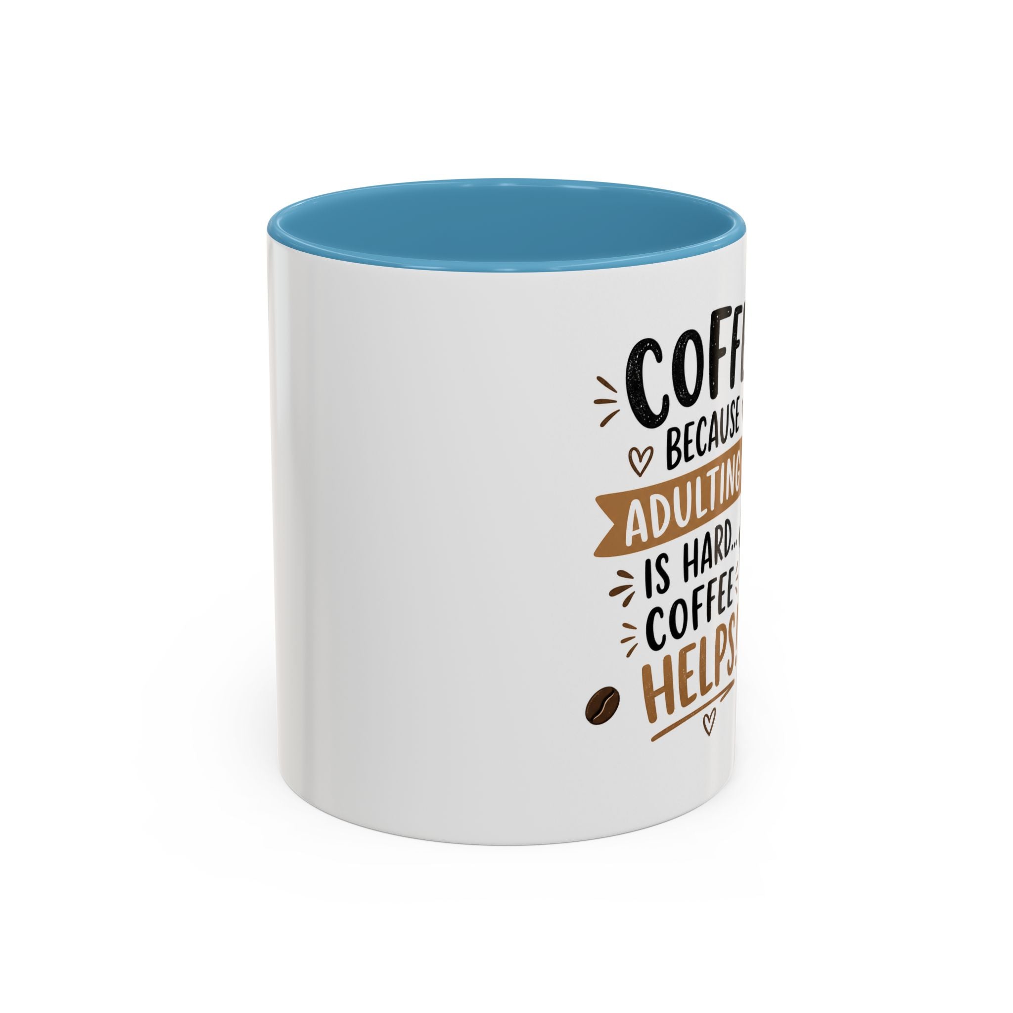 Coffee Mug — “Coffee Because Adulting Is Hard, Coffee Helps” Cute Kawaii Design