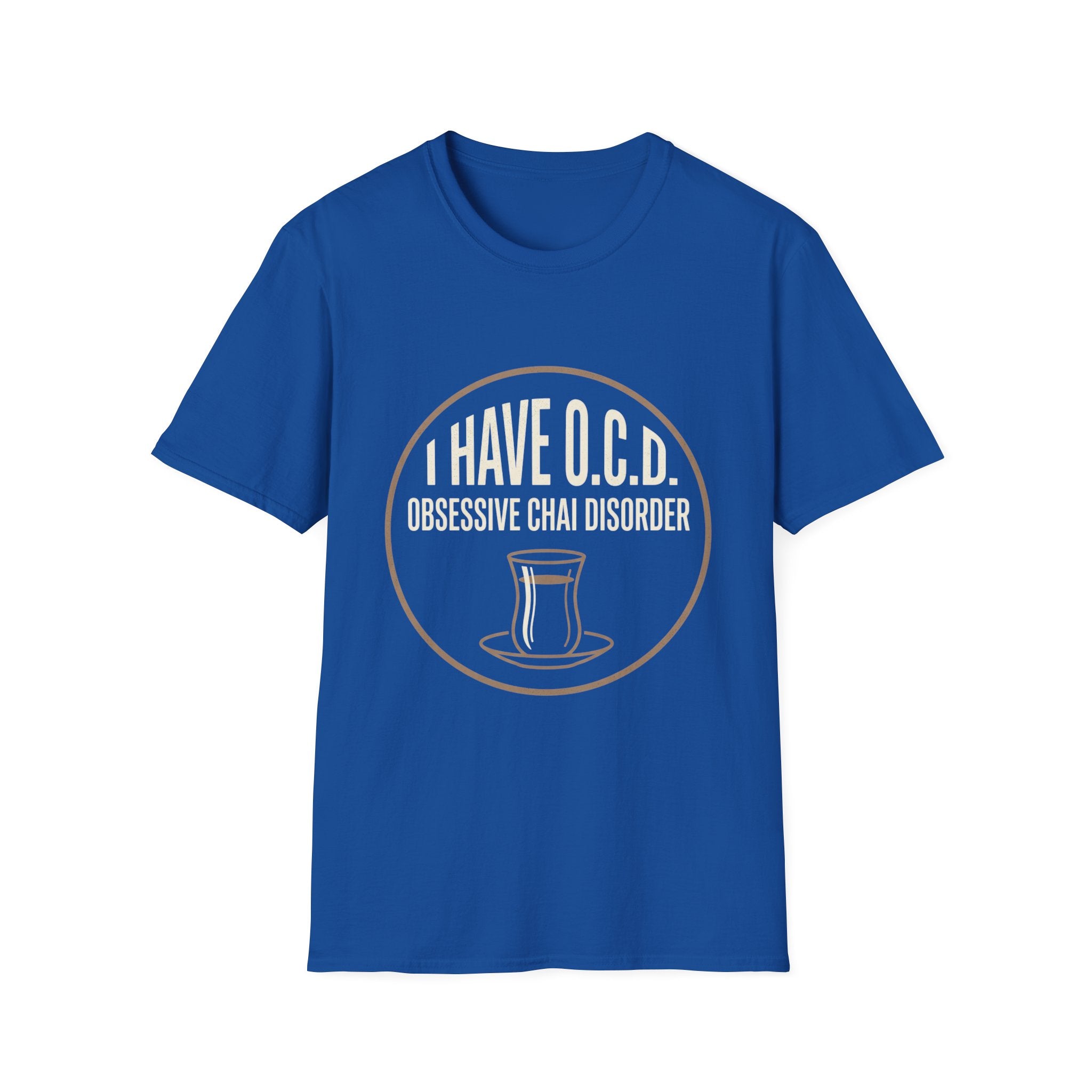 T-Shirt — "I Have O.C.D. (Obsessive Chai Disorder)" Funny Tea & Chai Lover Shirt