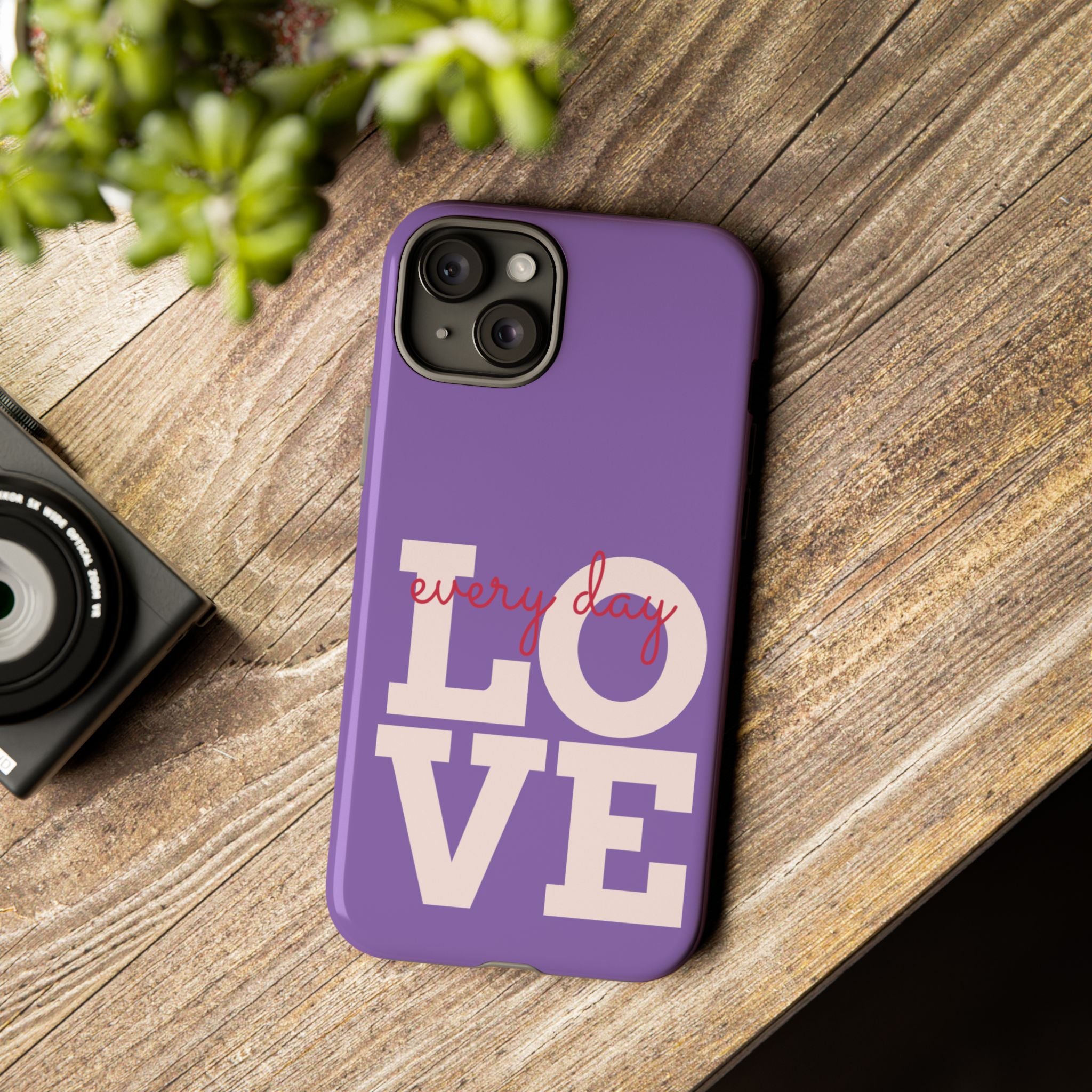 Everyday LOVE Tough Phone Case – Purple Inspirational Protective Phone Cover