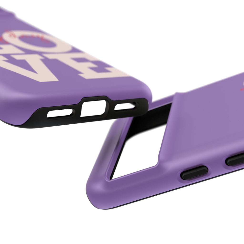 Everyday LOVE Tough Phone Case – Purple Inspirational Protective Phone Cover