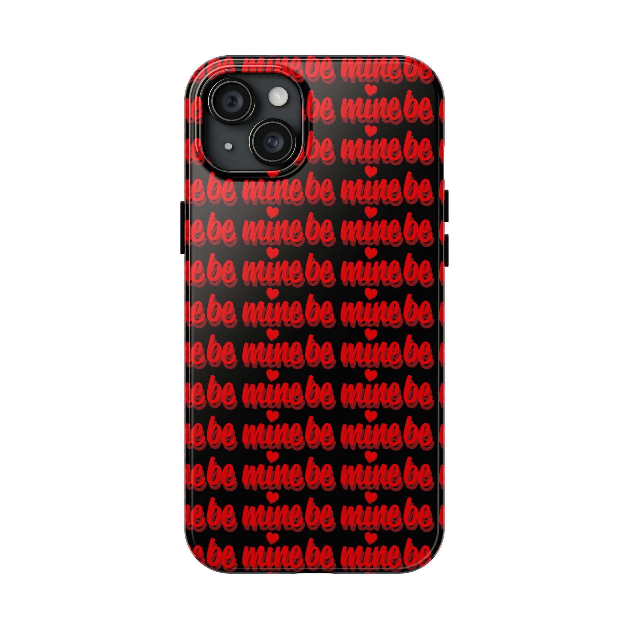 Valentine 'Be Mine' Pattern Tough Phone Case