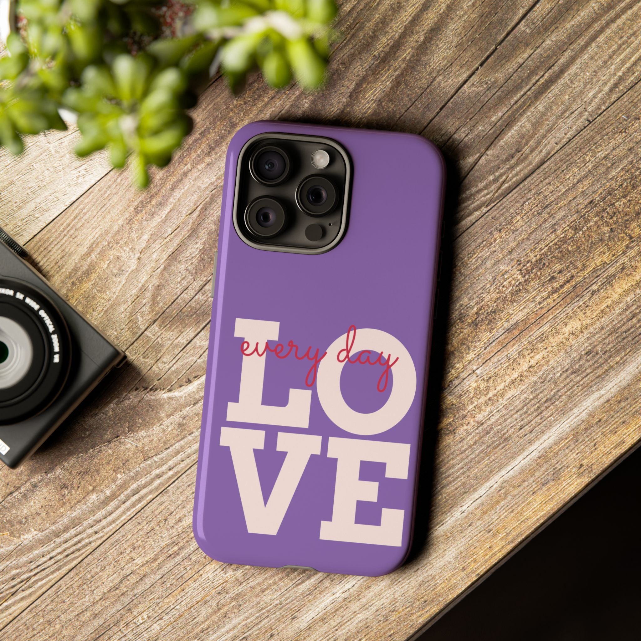 Everyday LOVE Tough Phone Case – Purple Inspirational Protective Phone Cover