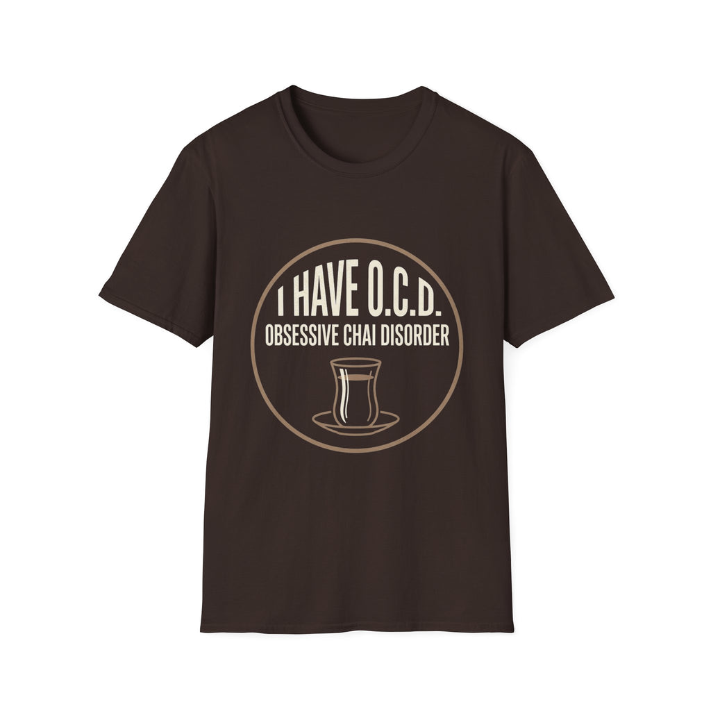 T-Shirt — "I Have O.C.D. (Obsessive Chai Disorder)" Funny Tea & Chai Lover Shirt